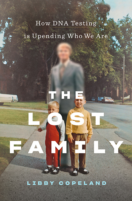 Book cover for The Lost Family: How DNA Testing is Upending Who We Are