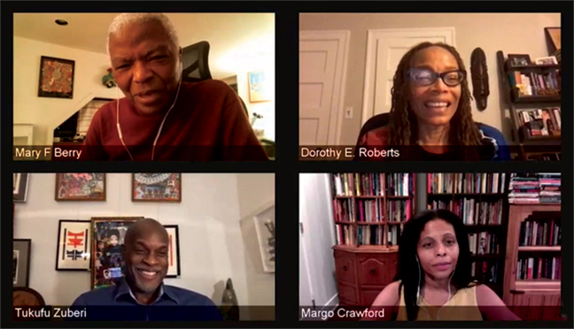 screen capture of panelists Mary Frances Berry, Dorothy Roberts, Tukufu Zuberi, and moderator Margo Crawford