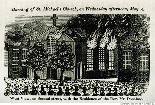 Newspaper illustration of “A Full and Complete Account of the Late Awful Riots in Philadelphia”: Burning of St. Michael’s Church by anti-Catholic nativists, on Wednesday afternoon, May 8, 1848.